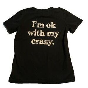 Chicyea Tee Shirt I'm Okay With My Crazy Graphic Funny Top On Back
